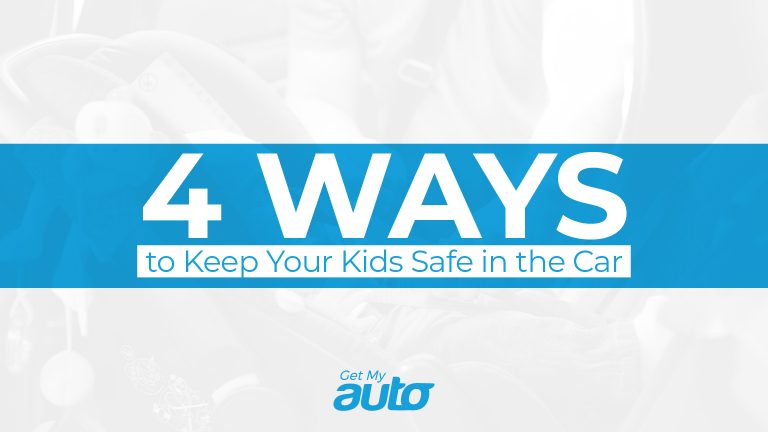 4 Ways to Keep Your Kids Safe in the Car GetMyAuto